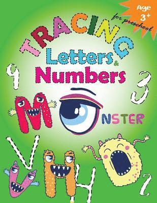 Tracing Letters and Numbers for Preschool(Monster): Kindergarten Tracing Workbook 1