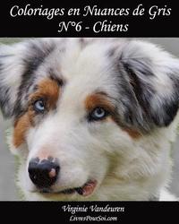 bokomslag Coloriages en Nuances de Gris - N° 6 - Chiens: 25 images de chiens toutes en nuances de gris à colorier