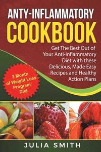 bokomslag Anti-Inflammatory Cookbook: Anti-Inflammatory Diet Weight Loss. Get The Best Out