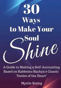 bokomslag 30 Ways to Make Your Soul Shine