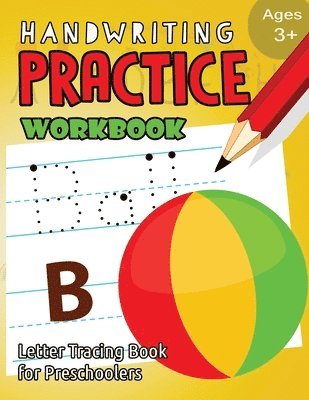 Handwriting Practice Workbook Age 3+: tracing letters and numbers for preschool, Language Arts & Reading For Kids Ages 3-5 1