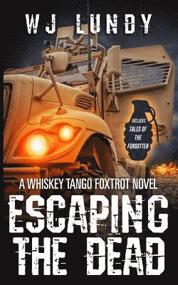 Escaping the Dead: Whiskey Tango Foxtrot Vol 1 and 2 1