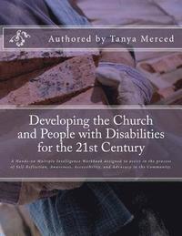 bokomslag Developing the Church and People with Disabilities: A hands-on multiple intelligence workbook designed to assist in the process of Self-Reflection, Aw
