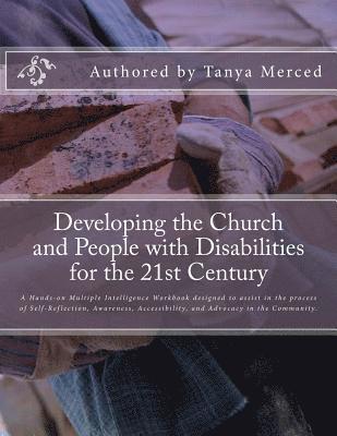 Developing the Church and People with Disabilities: A hands-on multiple intelligence workbook designed to assist in the process of Self-Reflection, Aw 1