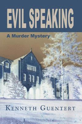 Evil Speaking: A Murder Mystery 1
