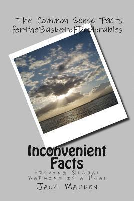 Inconvenient Facts: proving Global Warming Is A Hoax 1
