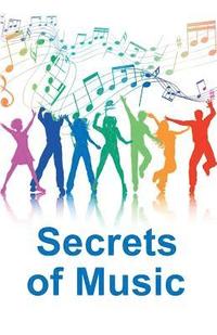 bokomslag Secrets of Music: A collection of articles