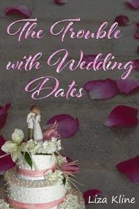 bokomslag The Trouble with Wedding Dates