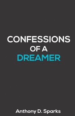 Confessions of a Dreamer 1