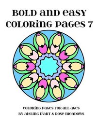 bokomslag Bold and Easy Coloring Pages 7: A Coloring Book for All Ages