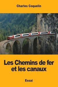 bokomslag Les Chemins de fer et les canaux