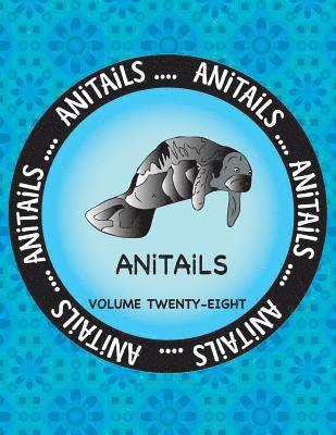 Debbie J. Farnsworth - ANiTAiLS Volume Twenty-Eight: Learn about the West Indian Manatee, Northwest Salamander, Indian Rhinoceros, Red Fox, Dark-Eyed Junco, African Gray P, Häftad. Tillgänglighet: Lägg i varukorg