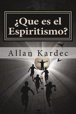 ¿Que es el Espiritismo? (Spanish) Edition 1