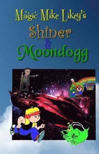 bokomslag Shiner & Moondogg