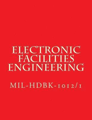 bokomslag Electronic Facilities Engineering - MIL-HDBK-1012/1: MiL-HDBK-1012/1