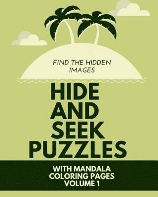Hide And Seek Puzzles: With Mandala Coloring Pages Volume 1 1