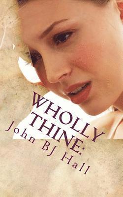 bokomslag Wholly Thine: A Look At Depression From the Inside