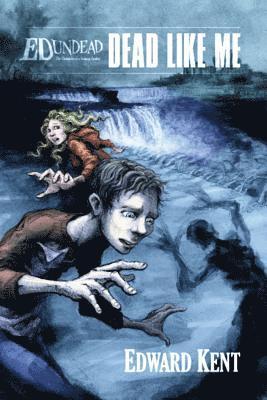 Edward Kent - Dead Like Me, Häftad