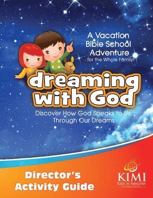 Dreaming with God VBS Director's Activity Guide 1
