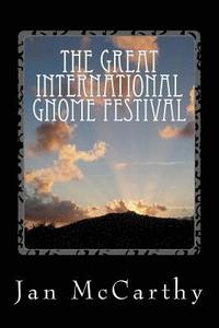 bokomslag The Great International Gnome Festival