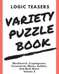 bokomslag Logic Teasers Variety Puzzle Book: Volume 2