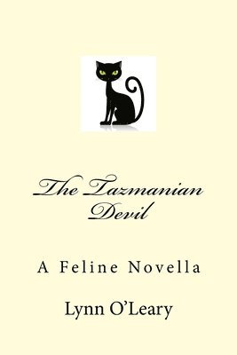 The Tazmanian Devil: A Feline Novella 1