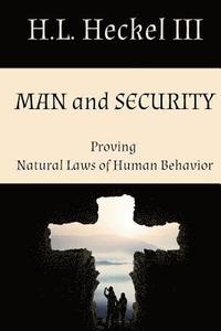 bokomslag Man and Security: Proving Natural Laws of Human Behavior