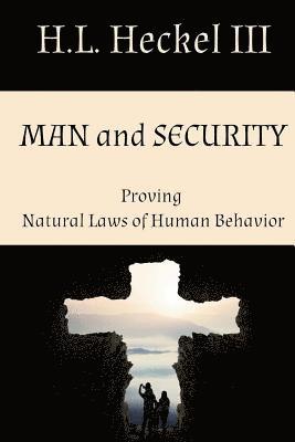 Man and Security: Proving Natural Laws of Human Behavior 1