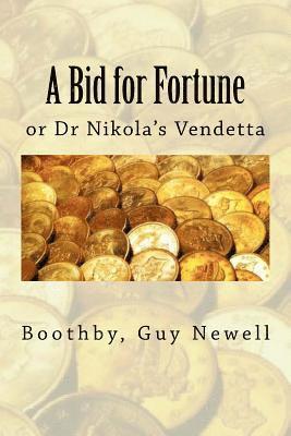 A Bid for Fortune: or Dr Nikola's Vendetta 1