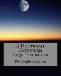 bokomslag A Doctrinal Catechism: Large Print Edition