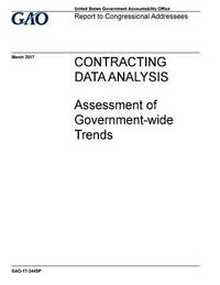 bokomslag Contracting data analysis: assessment of government-wide trends: report to congressional addressees.