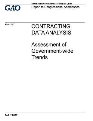 Contracting data analysis: assessment of government-wide trends: report to congressional addressees. 1