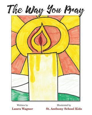 Laura Wagner - The Way You Pray, Häftad