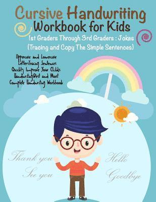 Cursive Handwriting Workbook for Kids: 1st Graders Through 3rd Graders: Jokes Q & A: (Tracing and Copy The Simple Sentences) 1