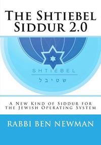 bokomslag Shtiebel Siddur 2.0: A New Kind of Siddur