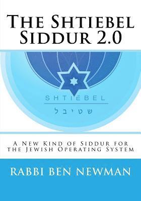 Benjamin Newman - Shtiebel Siddur 2.0: A New Kind of Siddur, Häftad