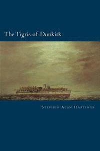 bokomslag The Tigris of Dunkirk