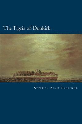 The Tigris of Dunkirk 1