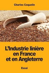 bokomslag L'Industrie linière en France et en Angleterre