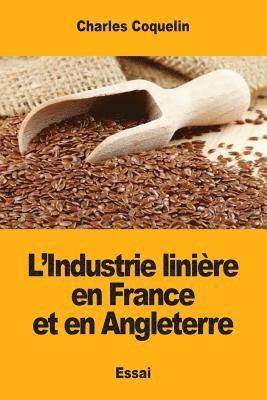 L'Industrie linière en France et en Angleterre 1