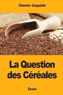 bokomslag La Question des Céréales