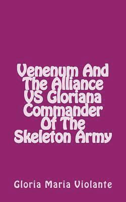 Venenum And The Alliance VS Gloriana Commander Of The Skeleton Army 1