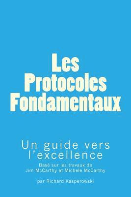 Les Protocoles Fondamentaux (The Core Protocols): Un guide vers l'excellence 1