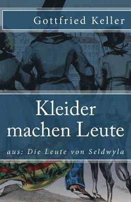 Gottfried Keller - Kleider machen Leute, Häftad