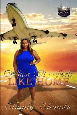 Simply Shonda - When It Feels Like Home, Häftad