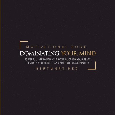 Dominating your Mind Motivational Book: QuoteBook 1