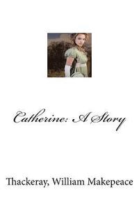 bokomslag Catherine: A Story