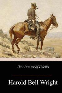 bokomslag That Printer of Udell's: A Story of the Middle West
