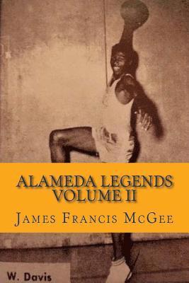 Alameda Legends Volume II 1