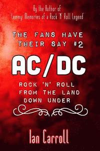 bokomslag The Fans Have Their Say #2 AC/DC: Rock 'n' Roll From the Land Down Under